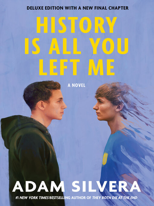 Title details for History Is All You Left Me by Adam Silvera - Wait list